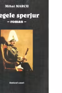 Regele sperjur - roman document -