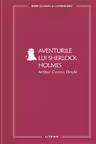 MARI CLASICI AI LITERATURII. Aventurile lui Sherlock Holmes.