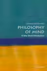 Philosophy of Mind: A Very Short Introduction