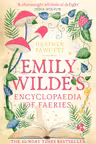 Emily Wilde: Emily Wilde's Encyclopaedia of Faeries (Book 1) (UK Edition)
