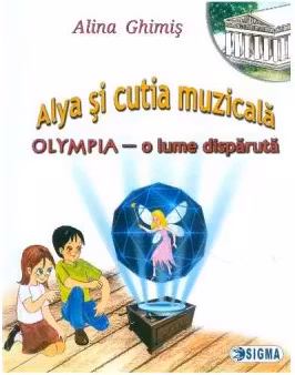 Alya si cutia muzicala. Olympia, o lume disparuta