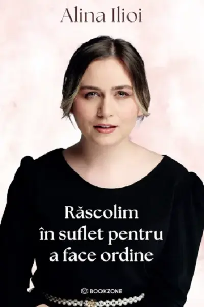 Răscolim în suflet pentru a face ordine