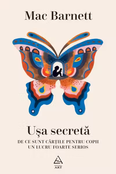 Usa secreta. De ce sunt cartile pentru copii un lucru foarte serios