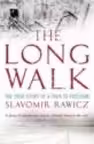 The Long Walk : The True Story of a Trek to Freedom