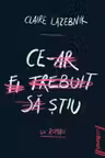 Ce‑ar fi trebuit sa stiu