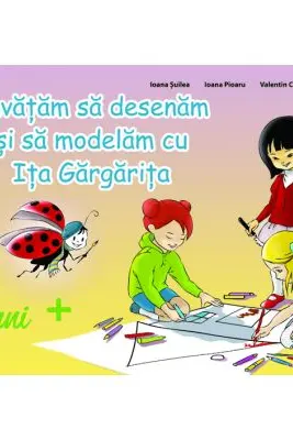 Invatam sa desenam si sa modelam cu Ita Gargarita pentru 4 ani+