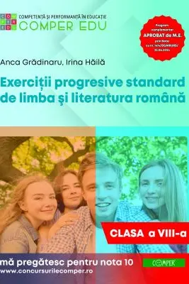 Exercitii progresive standard de limba si literatura romana, clasa a 8-a - Anca Gradinaru
