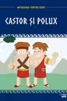 MITOLOGIA. Castor si Polux