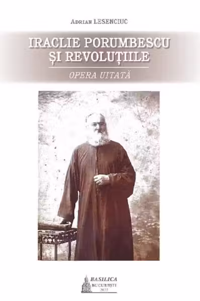 Iraclie Porumbescu și revoluțiile. Opera uitată
