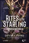 Rites of the Starling. Chemarea destinului