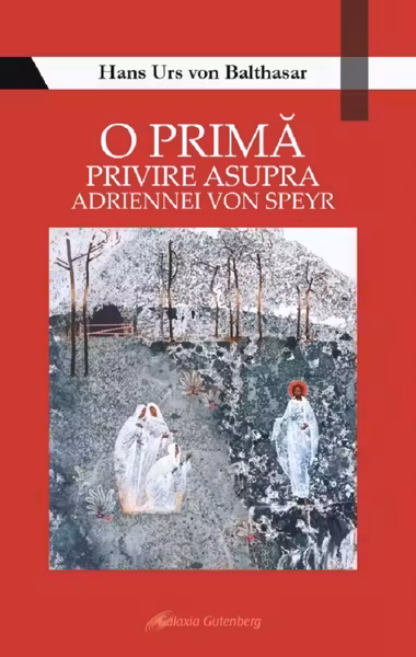 O primă privire asupra Adriennei von Speyr