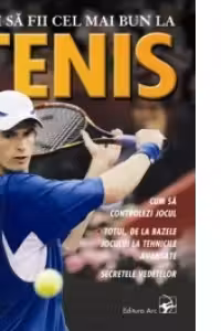 Cum sa fii cel mai bun la tenis