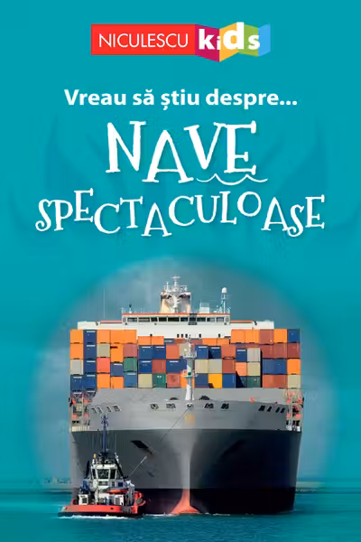 Vreau sa stiu despre... Nave Spectaculoase