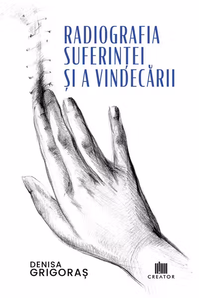 Radiografia suferintei si a vindecarii
