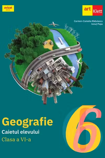 Geografie - Clasa 6 - Caietul elevului