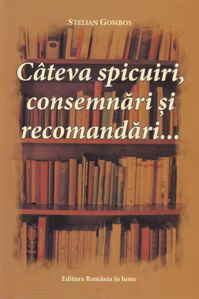 Câteva spicuiri, consemnări și recomandări...