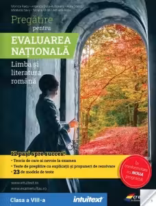 Pregatire pentru Evaluarea Nationala. Limba si literatura romana clasa a VIII-a