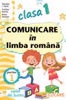Comunicare in limba romana - Clasa I. Partea I, Caiet de lucru