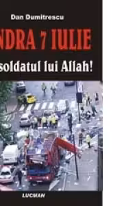 Eu, soldatul lui Allah! - Londra, 7 iulie 2005