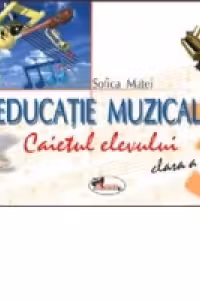 Educatie muzicala - caietul elevului (clasa a III-a)