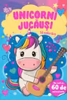 Unicorni jucausi - sa coloram
