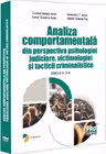 Analiza comportamentala din perspectiva psihologiei judiciare, victimologiei si tacticii criminalistice
