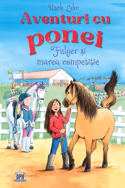 Aventuri cu ponei. Fulger și marea competiție Vol.3