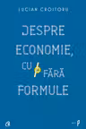 Despre economie, cu și fără formule