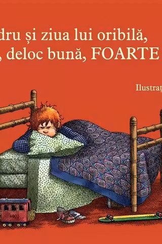 Alexandru si ziua lui oribila, teribila, deloc buna, foarte proasta