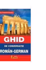 GHID DE CONVERSATIE ROMAN - GERMAN