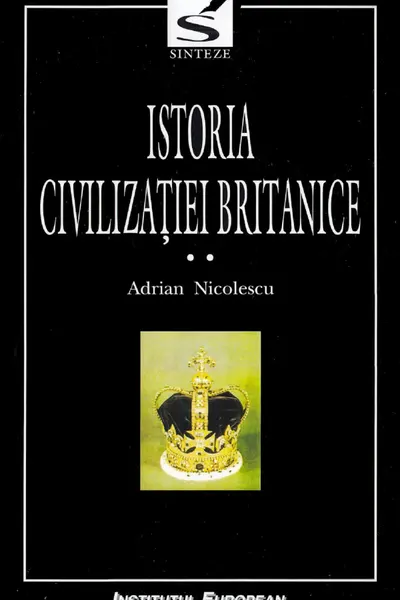 Istoria civilizației britanice. Vol.2. Secolul al XVII-lea: 1603-1714