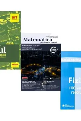 Pachet Bacalaureat 2026. Eseul. Varianta rapida de pregatire, Matematica pe intelesul tuturor M-mate-info, M-stiintele naturii si Fizica 100 variante rezolvate - Liliana Paicu, Teohar Mihadas, Doru Badiu