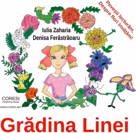 Gradina Linei. Povesti lecturam, despre flori invatam