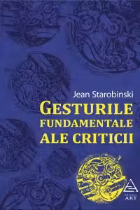 Gesturile fundamentale ale criticii
