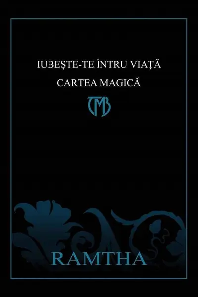 Iubește-te întru viață. Cartea Magică