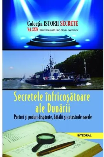 Istorii secrete Vol. 24: Secretele înfricoșătoare ale Dunării