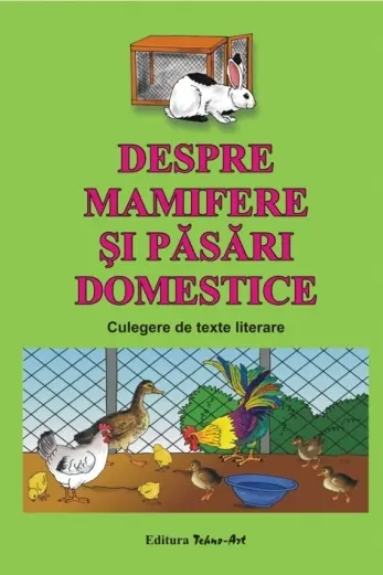 Despre mamifere și păsări domestice. Culegere de texte literare
