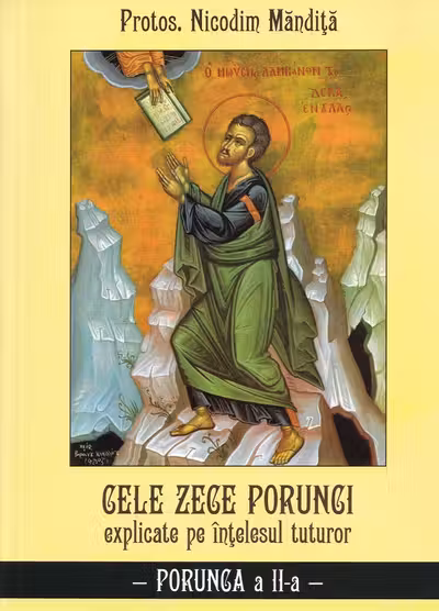 Cele Zece porunci explicate pe intelesul tuturor: Porunca a II-a