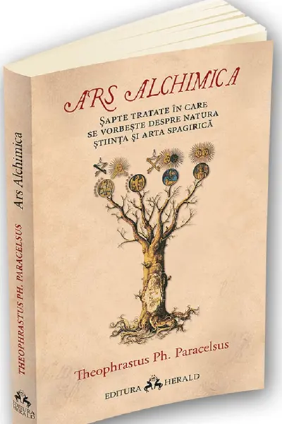 Ars Alchimica. Șapte tratate în care se vorbește despre Natura, Știința și Arta Spagirică