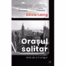 Orasul solitar