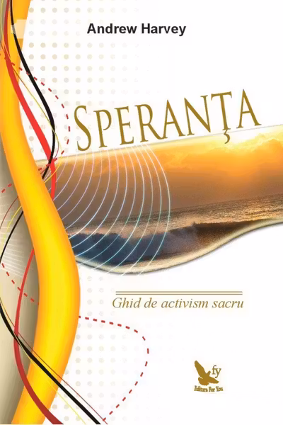 Speranța. Ghid de activism sacru