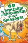 60 de intrebari si raspunsuri despre dinozauri. Aquila