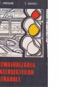 Semaforizarea intersectiilor stradale