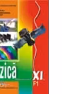 Fizica F1. Manual pentru clasa a XI-a