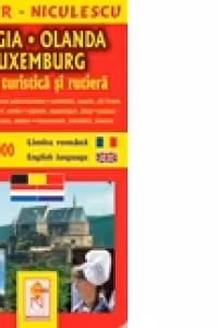 Belgia. Olanda. Luxemburg. Harta turistica
