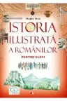 Istoria ilustrata a romanilor pentru elevi
