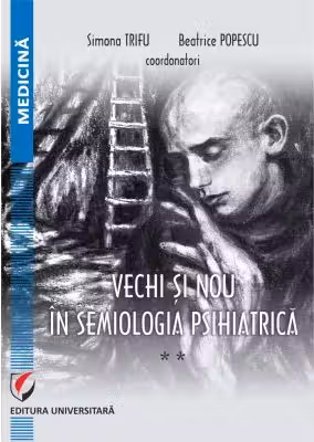 Vechi si nou in semiologia psihiatrica. Volumul 2 - Beatrice Popescu, Simona Trifu