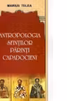 Antropologia Sfintilor Parinti Capadocieni