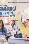Exercitii de gramatica normativa pentru clasele a VII-VIII-a