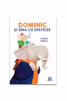 Dominic si ziua cu surprize